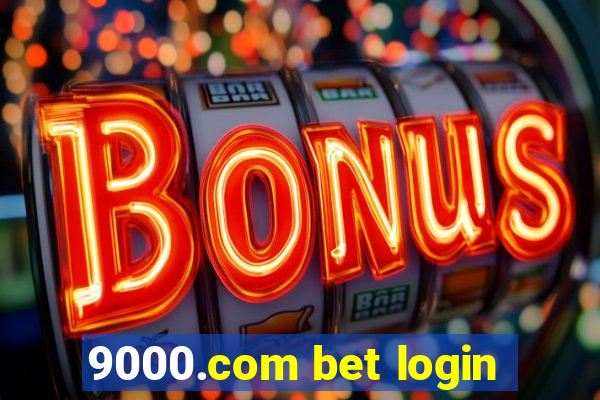 9000.com bet login